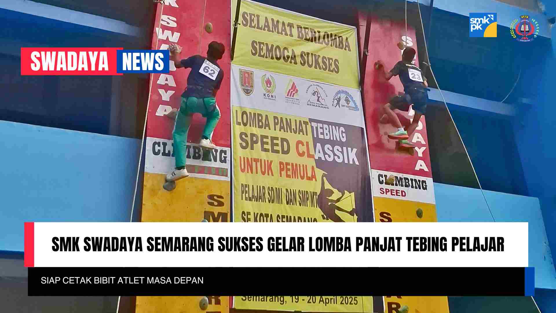 Read more about the article SMK Swadaya Semarang Sukses Gelar Lomba Panjat Tebing Pelajar, Cetak Bibit Atlet Masa Depan