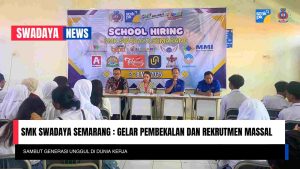 Read more about the article SMK Swadaya Semarang : Gelar Pembekalan dan Rekrutmen Massal, Sambut Generasi Unggul di Dunia Kerja
