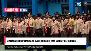 Semangat Hari Pramuka ke-64 Berkobar di SMK Swadaya Semarang