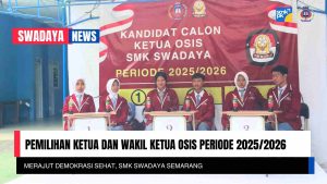 Read more about the article Merajut Demokrasi Sehat: Pemilihan Ketua dan Wakil Ketua OSIS Periode 2025/2026 SMK SWADAYA Semarang