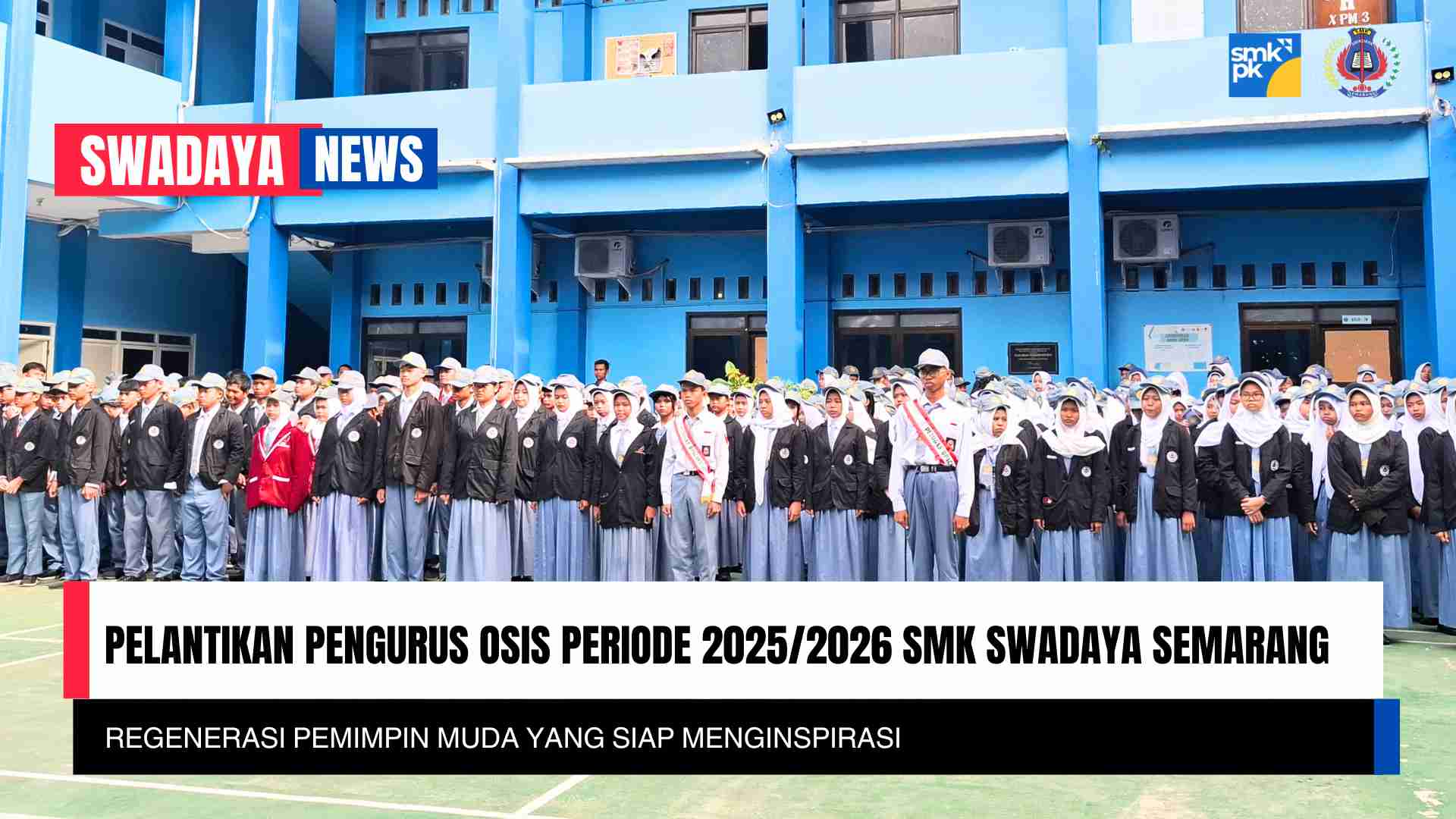 You are currently viewing Pelantikan Pengurus OSIS Periode 2025/2026 SMK Swadaya Semarang: Regenerasi Pemimpin Muda yang Siap Menginspirasi