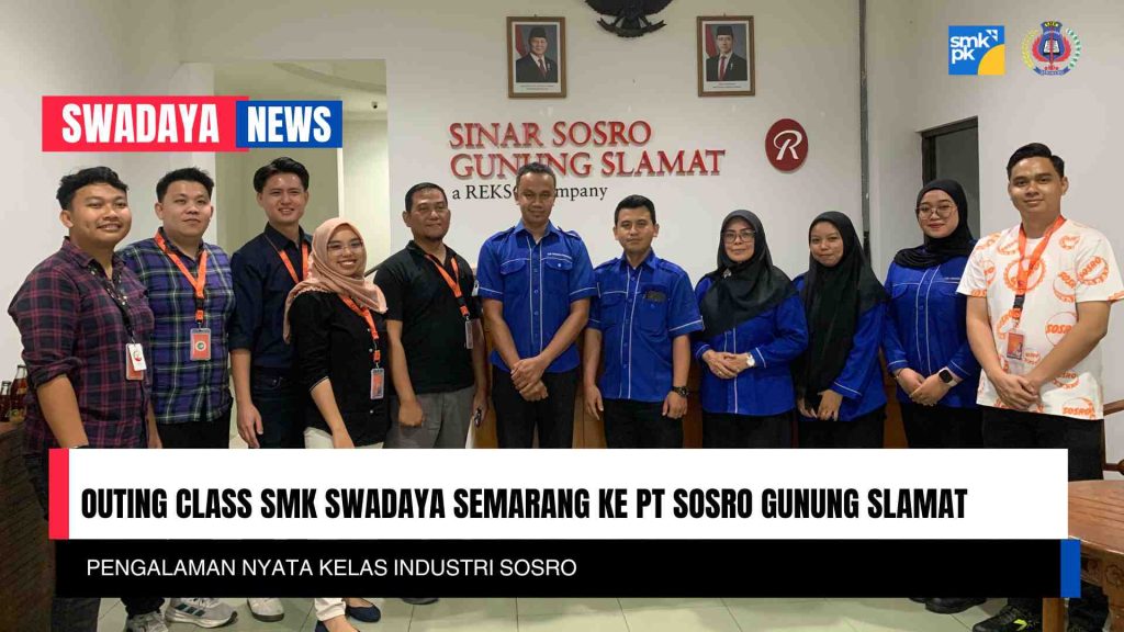 Outing Class SMK Swadaya ke PT Sosro Gunung Slamat